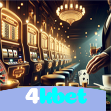 4kbet：O melhor cassino online está te esperando! Aposte e vença!